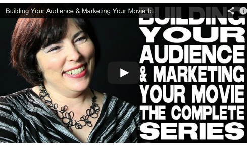 Building Your Audience & Marketing Your Movie by Sheri Candler - The Complete Film Courage Series Independent Distribution Producer Film Courage VOD Marketing Your Movie