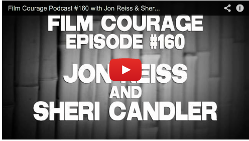 Film Courage Podcast #160 with Jon Reiss & Sheri Candler Film Courage PMD Selling Your Film Without Selling Your Soul