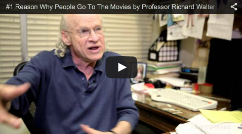 #1 Reason Why People Go To The Movies by Professor Richard Walter_UCLA_screenwriting_chair_filmcourage_filmmaking_tips