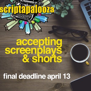 Scriptapalooza Screenplay & Shorts Competition  Over 90 producers reading $50,000 in prizes