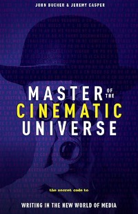 Masters of the Cinematic Universe Book Jeremy Casper and John Bucher