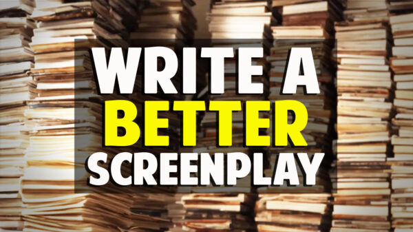 Write A Better Screenplay Tips Film Courage
